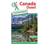 Guide du Routard Canada Ouest 2018/19
