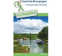 Guide du Routard Canal de Bourgogne Collectif (Auteur)