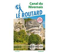Le Routard – Guide du Routard Canal du Nivernais