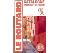 Collectif – Guide du Routard Catalogne, Valence et sa région – 2026/27 – Broché