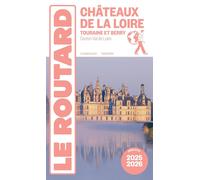 Guide du Routard - Châteaux de la Loire, Touraine & Berry 2025/26 | Hachette