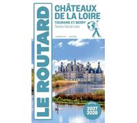 Guide du Routard - Châteaux de la Loire, Touraine & Berry 2027/28 | Hachette