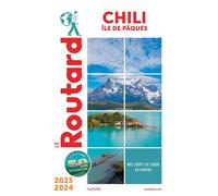 Guide du Routard Chili et île de Pâques 2023/24 - Collectif - Hachette Tourisme Guides - broché - Guide