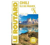 Guide du Routard Chili et île de Pâques 2025/26 - Collectif - Hachette Tourisme Guides - broché - Guide