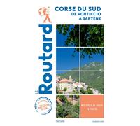 Guide du Routard - Corse du sud, de Porticcio à Sartène | Hachette
