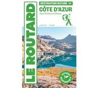 Collectif – Guide du Routard Côte d'Azur – Destination nature – Broché