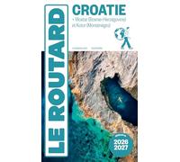 Collectif – Guide du Routard Croatie 2026/27 – + Mostar et Kotor (Bosnie-Herzégovine, Monténégro) – broché
