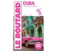 Collectif – Guide du Routard Cuba 2024/25 – Hachette Tourisme Guides – broché