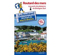 Guide du Routard des mers: Les ports de plaisance de Bretagne Sud