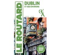 Guide du Routard - Dublin et ses environs 2026/27 | Hachette