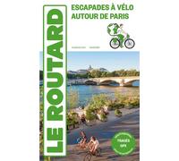 Guide du Routard Escapades à vélo autour de Paris - Collectif - Hachette Tourisme Guides - broché - Guide