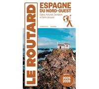 Guide du Routard Espagne du Nord-Ouest 2025/26 Galice, Asturies, Cantabrie et Saint-Jacques - Collectif - Hachette Tourisme Guides - broché - Guide