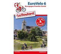 Guide du Routard - EuroVelo 6, de Bâle à Nevers | Hachette