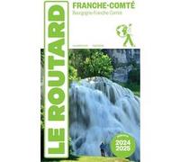 Guide du Routard Franche Comté 2024/25