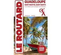Collectif – Guide du Routard Guadeloupe 2026/27 – Spots plongée et randonnées – Broché