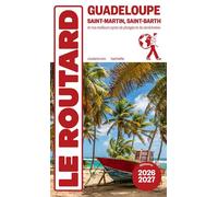 Collectif – Guide du Routard Guadeloupe 2026/27 – Spots plongée et randonnées – Broché