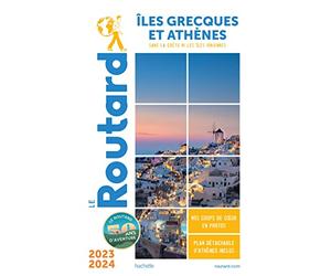 Guide du Routard Îles grecques et Athènes 2023/24