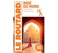 Collectif – Guide du Routard Inde du Nord 2024/25 – Delhi, Rajasthan et Vallée du Gange – Broché