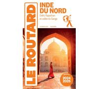 Collectif – Guide du Routard Inde du Nord 2024/25 – Delhi, Rajasthan et Vallée du Gange – Broché