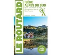 Guide du Routard Isère, Alpes du Sud 2024/25