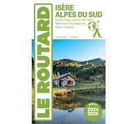Collectif - Guide du Routard Isère, Alpes du Sud - 2024/25 - Broché