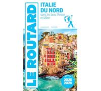 Le Routard – Guide du Routard Italie du Nord 2025/26 – sans les lacs, Venise et Milan