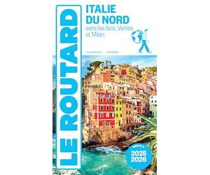 Guide du Routard Italie du Nord 2025/26: sans les lacs, Venise et Milan