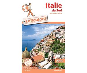 Guide du Routard Italie du Sud 2018: (Sans Rome, ni la Sicile)