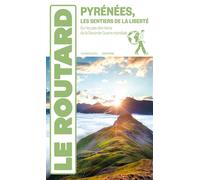Guide du Routard Itinéraires de la Liberté dans les Pyrénées - Collectif - Hachette Tourisme Guides - broché - Guide