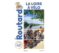 Collectif – Guide du Routard La Loire à vélo