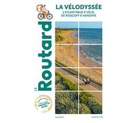 Guide du Routard La Vélodyssée: l'Atlantique à vélo, de Roscoff à Hendaye