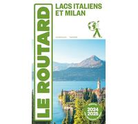 Guide du Routard Lacs Italiens et Milan 2024/25