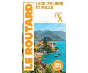 Guide du Routard Lacs Italiens et Milan 2025/26