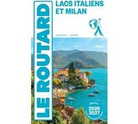 Collectif – Guide du Routard Lacs Italiens et Milan – 1 plan détachable – 2026/27 – Broché
