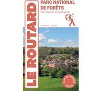 Guide du Routard Le Parc national de Forêts