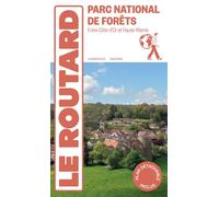 Guide du Routard Le Parc national de Forêts - Collectif - Hachette Tourisme Guides - broché - Guide