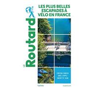 Guide du Routard Les plus belles escapades à vélo en France