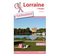 Guide du Routard Lorraine 2018/19: + Vosges