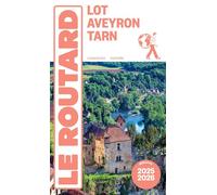 Le Routard – Guide du Routard Lot, Aveyron, Tarn 2025/26 – Broché
