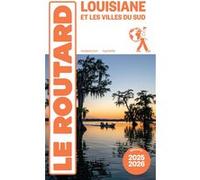 Guide du Routard Louisiane 2025/26