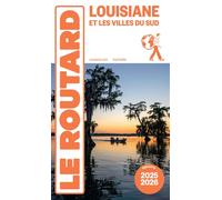 Le Routard – Guide du Routard – Louisiane & les villes du Sud – 2025/26 – Broché