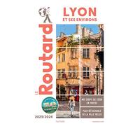 Guide du Routard Lyon et ses environs 2023/24