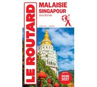 Guide du Routard Malaisie, Singapour 2026/27