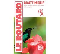 Collectif – Guide du Routard Martinique 2026/27 – Spots de randonnées et plongées – Broché