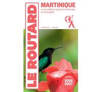 Collectif – Guide du Routard Martinique 2026/27 – Spots de randonnées et plongées – Broché