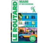 Guide du Routard Miami 2027/28 Collectif (Auteur)