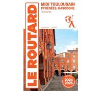 Collectif – Guide du Routard Midi Toulousain, Pyrénées, Gascogne (1 plan détachable) – 2024/25