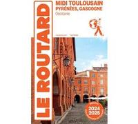 Guide du Routard Midi Toulousain 2024/25 Collectif (Auteur)
