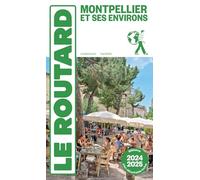 Collectif – Guide du Routard Montpellier 2024/25 – Montpellier et environs – Broché