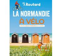 Guide du Routard - Normandie à vélo | Hachette